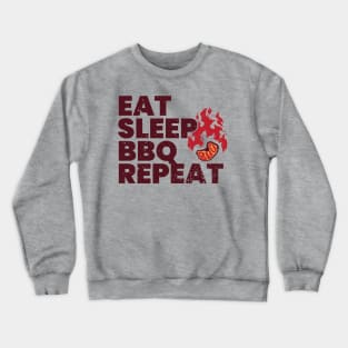 Eat Sleep BBQ! Crewneck Sweatshirt